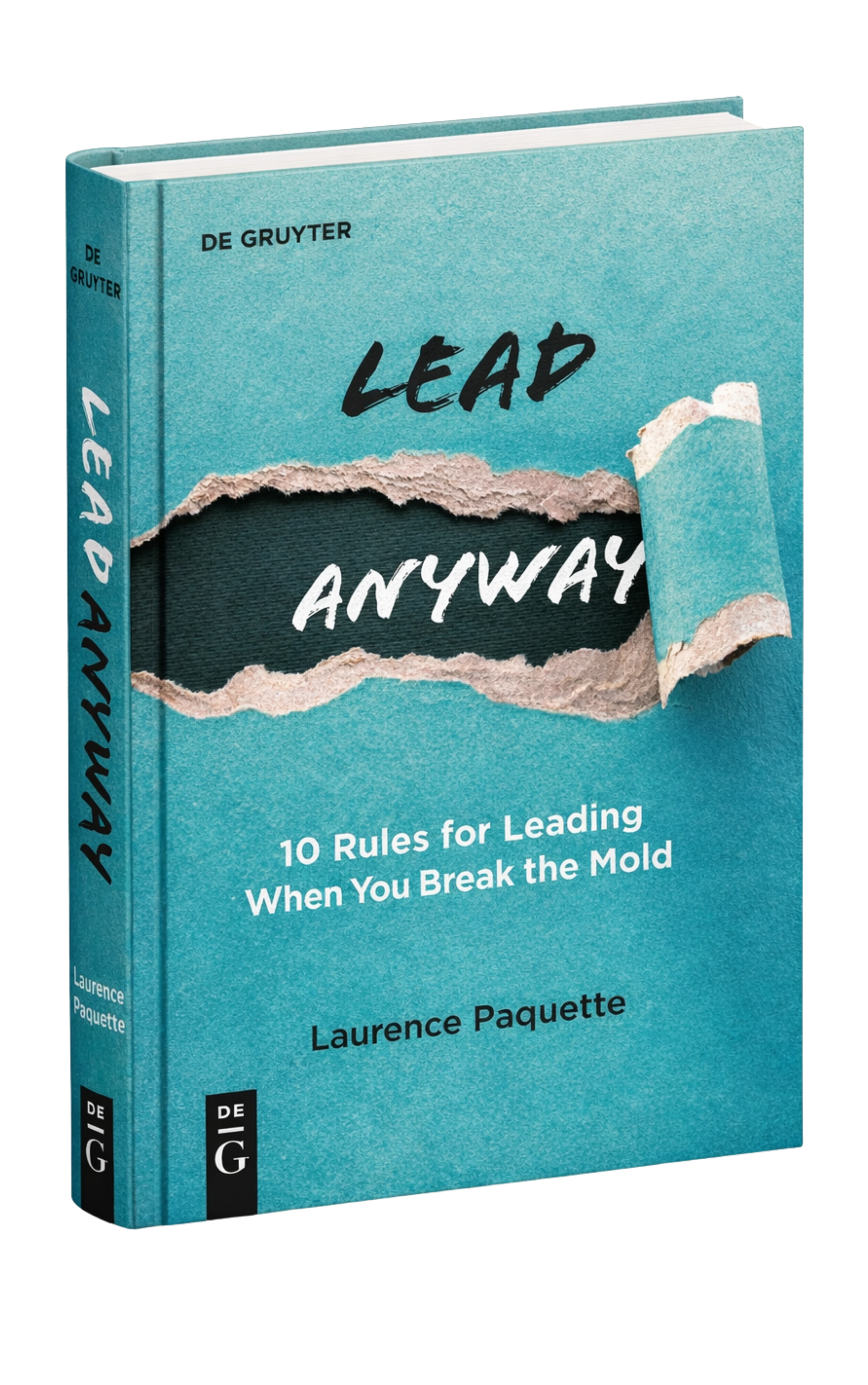 Lead Anyway book cover: Laurence Paquette's leadership book published by De Gruyter, autumn 2026